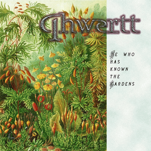 He Who Has Known the Gardens